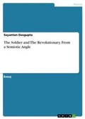 Cover: The Soldier and The Revolutionary. From a Semiotic Angle - GRIN Verlag