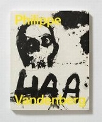 Enlarge image Cover: Philippe Vandenberg - Hauser & Wirth