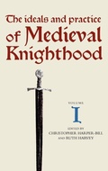 Cover: The Ideals and Practice of Medieval Knighthood I - Boydell Press