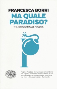 Abbildung von: Ma quale paradiso? Trai jihadisti delle Maldive - Einaudi. Passaggi;Einaudi