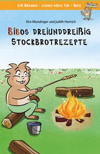 Abbildung von: Bibos dreiundreißig Stockbrotrezepte - Biberbau