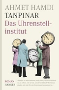 Cover: Das Uhrenstellinstitut - Hanser