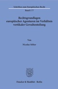 Cover: Rechtsgrundlagen europ&auml;ischer Agenturen im Verh&auml;ltnis vertikaler Gewaltenteilung. - Duncker & Humblot