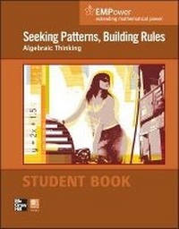 Enlarge image Cover: EMPower Math, Seeking Patterns, Building Rules: Algebraic Thinking, Student Edition - McGraw-Hill Professional
