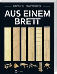 Enlarge image Cover: Aus einem Brett - Landwirtschaftsverlag