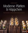 Cover: Moderne Platten & Häppchen - Matthaes Verlag