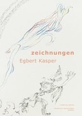 Cover: Egbert Kasper. Zeichnungen 1993-2017 - Lessing-Museum Kamenz