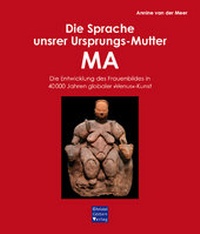 Enlarge image Cover: Die Sprache unsrer Ursprungs-Mutter MA - Christel Göttert Verlag