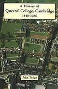 Cover: History of Queens' College, Cambridge 1448-1986 - Boydell Press