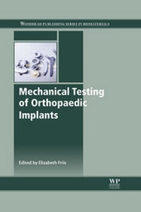 Abbildung von: Mechanical Testing of Orthopaedic Implants - Woodhead Publishing
