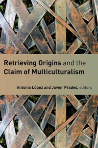 Enlarge image Cover: Retrieving Origins and the Claim of Multiculturalism - Eerdmans