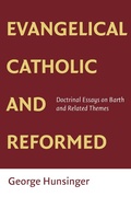 Cover: Evangelical, Catholic, and Reformed - Eerdmans