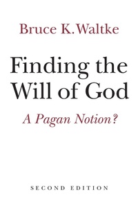 Enlarge image Cover: Finding the Will of God - Eerdmans