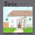 Cover: Bertie, the Bravest Bat in the Belfry - Crimson Cloak Publishing