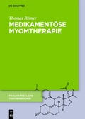 Cover: Medikament&ouml;se Myomtherapie - De Gruyter