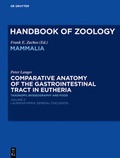 Cover: Handbook of Zoology/ Handbuch der Zoologie. Handbook of Zoology.... / Comparative Anatomy of the Gastrointestinal Tract in Eutheria II - De Gruyter
