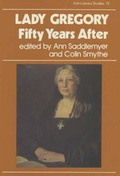 Cover: Lady Gregory, Fifty Years After - Colin Smythe Ltd