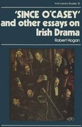Cover: Since O'Casey and Other Essays on Irish Drama 1983 - Colin Smythe Ltd