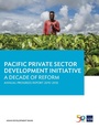Cover: Pacific Private Sector Development Initiative - Asian Development Bank