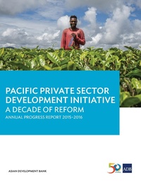 Enlarge image Cover: Pacific Private Sector Development Initiative - Asian Development Bank