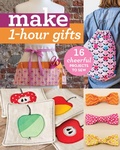 Cover: Make 1-Hour Gifts - C&T Publishing