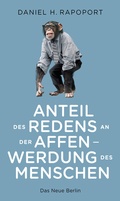 Cover: Anteil des Redens an der Affenwerdung des Menschen - Das Neue Berlin