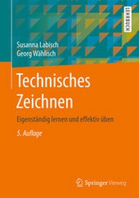 Bild vergrößern Bild: Technisches Zeichnen - Springer Vieweg