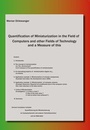 Cover: Quantification of Miniaturization in the Field of Computers and other Fields of Technology and a Measure of this - Cuvillier Verlag