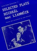 Cover: Selected Plays of Micheal Mac Liammoir - Colin Smythe Ltd