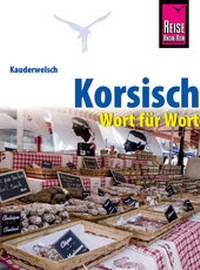 Abbildung von: Korsisch - Wort für Wort - Reise Know-How Verlag Peter Rump GmbH