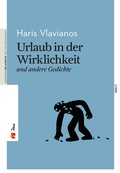 Cover: Urlaub in der Wirklichkeit und andere Gedichte - Edition Romiosini