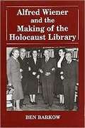 Cover: Alfred Wiener and the Making of the Holocaust Library - Vallentine Mitchell & Co Ltd