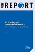 Cover: 3D Printing and International Security - PRIF - Leibniz-Institut f&uuml;r Friedens- und Konfliktforschung