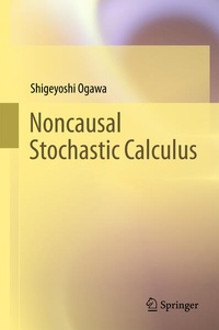 Enlarge image Cover: Noncausal Stochastic Calculus - Springer