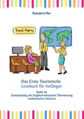 Cover: Das Erste Touristische Lesebuch f&uuml;r Anf&auml;nger - Language Practice Publishing