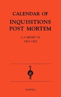 Cover: Calendar of Inquisitions Post-Mortem and other Analogous Documents preserved in the Public Record Office XXII: 1-5 Henry VI (1422-27) - Boydell Press