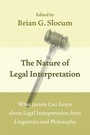 Cover: Nature of Legal Interpretation - University of Chicago Press