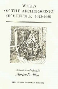Abbildung von: Wills of the Archdeaconry of Suffolk, 1625-6 - Boydell Press
