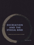 Cover: Decreation and the Ethical Bind - Fordham University Press