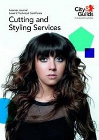 Abbildung von: Level 2 Technical Certificate in Cutting and Styling Services: Learner Journal - City & Guilds