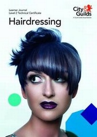 Abbildung von: Level 2 Technical Certificate in Hairdressing: Learner Journal - City & Guilds