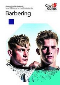 Abbildung von: Level 2 Diploma for Hair Professionals - Barbering: Apprenticeship Logbook - City & Guilds