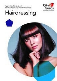 Abbildung von: Level 2 Diploma for Hair Professionals - Hairdressing: Apprenticeship Logbook - City & Guilds