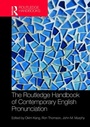 Cover: The Routledge Handbook of Contemporary English Pronunciation - Routledge