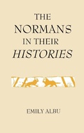 Cover: The Normans in their Histories: Propaganda, Myth and Subversion - Boydell Press