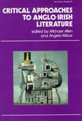 Cover: Critical Approaches to Anglo-Irish Literature - Colin Smythe Ltd