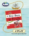 Cover: Bug Club Julia Donaldson Plays to Act A New Home for a Pirate: A Play Educational Edition - Pearson Education Limited