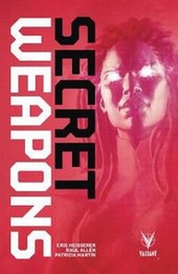 Enlarge image Cover: Secret Weapons - Valiant Entertainment