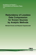 Cover: Redundancy of Lossless Data Compression for Known Sources by Analytic Methods - now publishers Inc