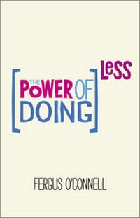 Enlarge image Cover: The Power of Doing Less - Capstone